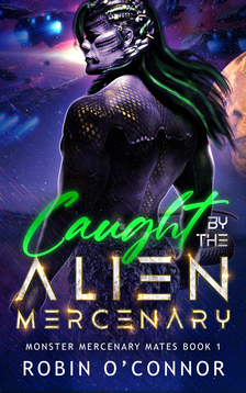 Caught by the Alien Mercenary cover image
