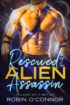 Rescued by the Alien Assassin cover image